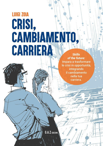 Crisi, cambiamento, carriera (Italian Edition)