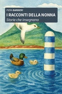 I racconti della nonna. Storie che insegnano. Ediz. a colori