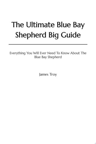 The Ultimate Blue Bay Shepherd Guide Everything You Will Ever Need To Know About The Blue Bay Shepherd
