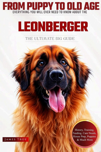 The Ultimate Leonberger Guide Everything You Will Ever Need To Know About The Leonberger
