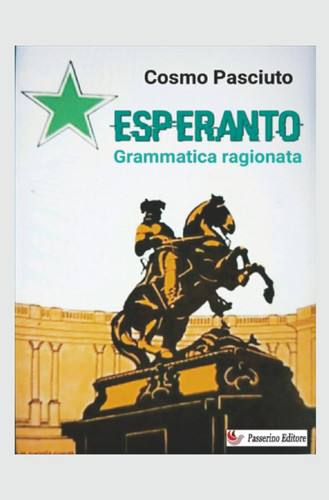 Esperanto: Grammatica ragionata (Italian Edition)