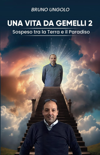 Una vita da gemelli. Sospeso tra la terra e il paradiso