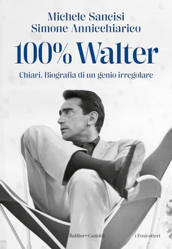 100% Walter Chiari biografia di un genio irregolare