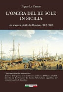L'ombra del Re Sole in Sicilia la guerra civile di Messina 1674-1678
