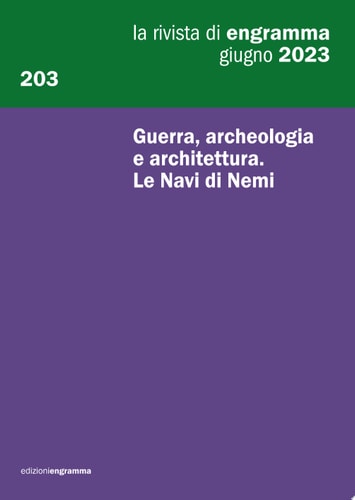 Guerra, archeologia e architettura. Le Navi di Nemi La Rivista di Engramma 203, giugno 2023