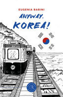 Anyway, Korea! diario illustrato tra Seoul e Busan, ottobre 2022