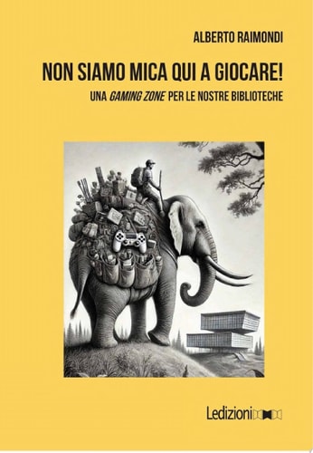 Non siamo mica qui a giocare! Una Gaming Zone per le nostre biblioteche