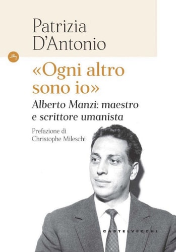 «Ogni altro sono io». Alberto Manzi: maestro e scrittore umanista