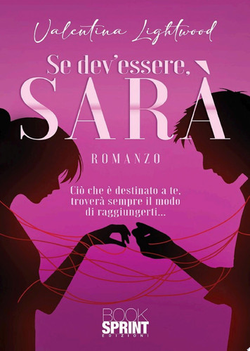 Se dev’essere, sarà