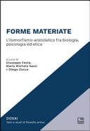 Forme materiate. L'ilomorfismo aristotelico fra biologia, psicologia ed etica