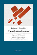 Un editore discreto la politica, i libri, una vita