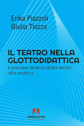 Il teatro nella glottodidattica Il process drama dalla teoria alla pratica