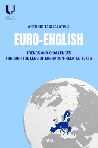Euro-English. Trends and Challenges Through the Lens of Migration-Related Texts