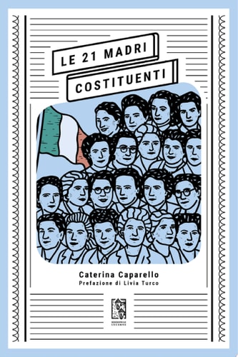 Le 21 Madri Costituenti