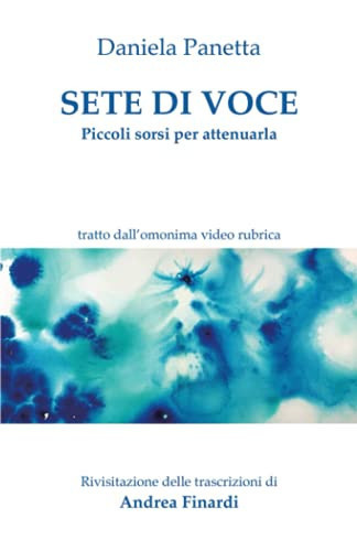 Sete Di Voce: Piccoli sorsi per attenuarla (Italian Edition)