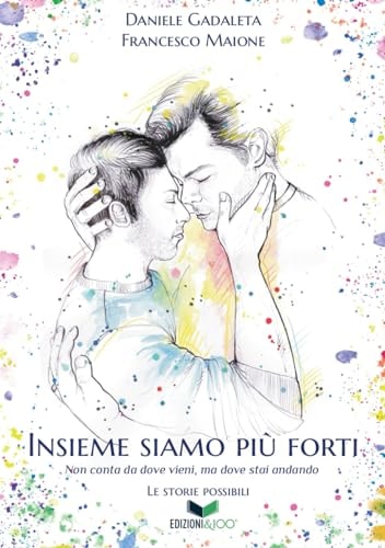 Insieme siamo più forti (Italian Edition)