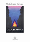 L'acchiatura. Rovistando tra le pagine di una vita