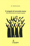 Il Vangelo di seconda mano. Diario domenicale di un fedele irrequieto