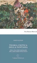 Teoria critica della fantasia. Per una psicoanalisi del discorso politico