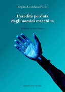 L'eredità perduta degli uomini macchina
