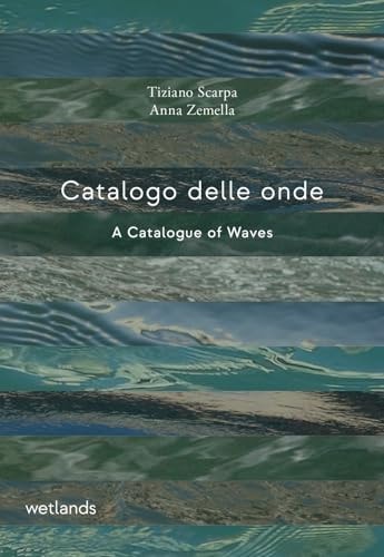 Catalogo delle onde-A catalogue of waves. Ediz. bilingue