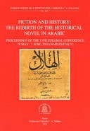 Fiction and History The Rebirth of the Historical Novel in Arabic : Proceedings of the 13th EURAMAL Conference, 28 May - 1 June, 2018 (Naples/Italy)