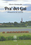 Pra' dei Gai. Primavera di ricordi