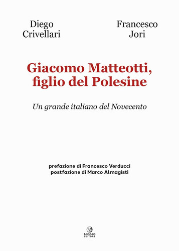 Giacomo Matteotti, figlio del Polesine un grande italiano del Novecento