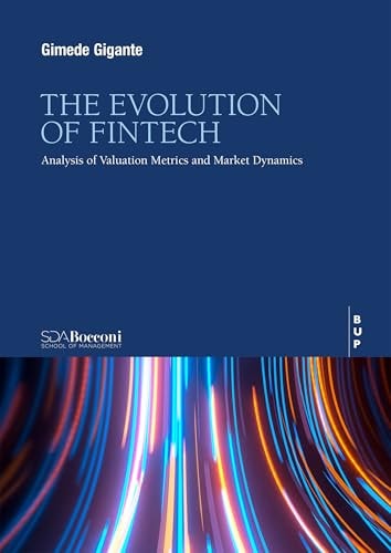 The Evolution of Fintech Analysis of Valuation Metrics and Market Dynamics