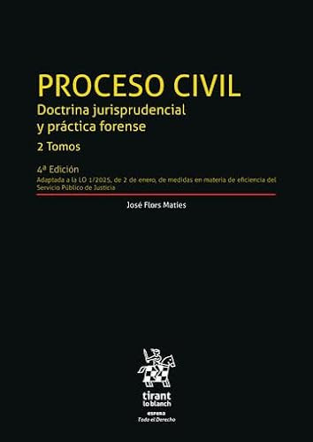 Proceso Civil. Doctrina jurisprudencial y práctica forense 2 Tomos 4ª Edición