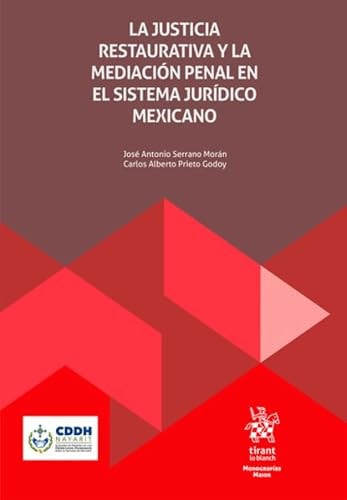 Justicia restaurativa y mediación penal en el sistema jurídico mexicano