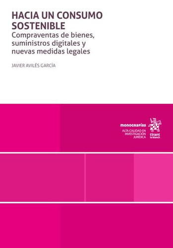 Hacia un consumo sostenible. Compraventas de bienes, suministros digitales y nuevas medidas legales