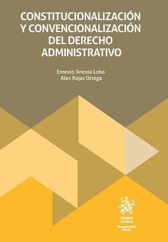Constitucionalización y convencionalización del derecho administrativo
