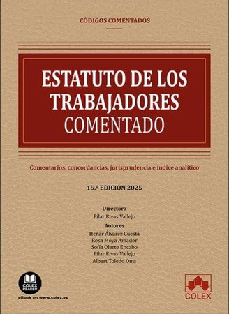 Estatuto de los trabajadores comentado: comentarios, concordancias, jurisprudencia e índice analítico
