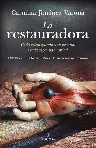 La restauradora: XXV Premio de Novela Rural Diputación de Córdoba (Spanish Edition)