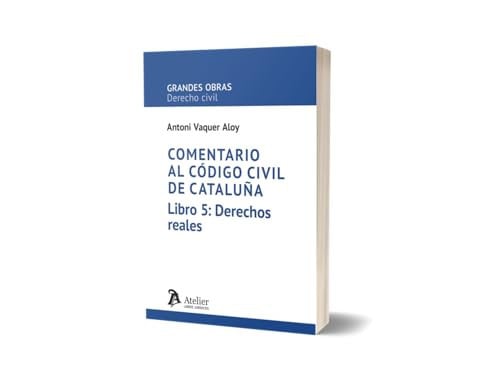 Comentario al Código Civil de Cataluña. Libro 5: Derechos reales