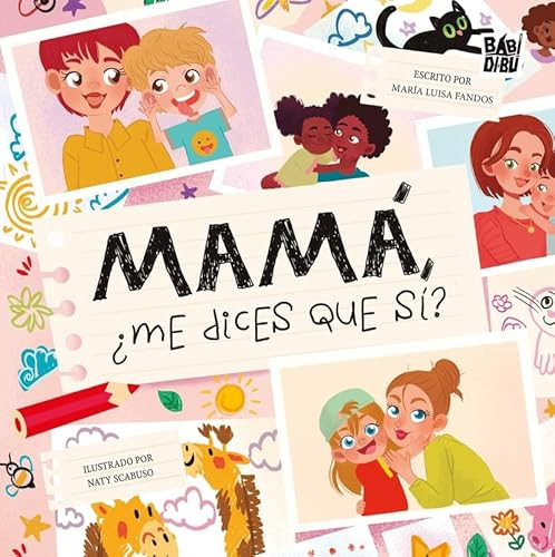 Mamá, ¿me dices que sí?