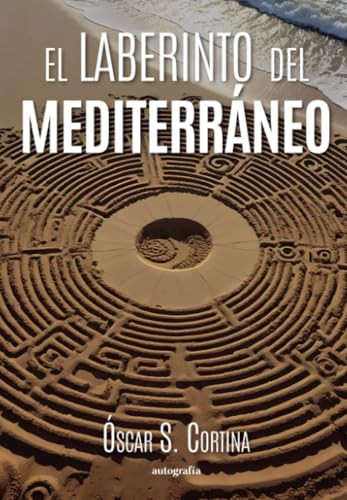 El laberinto del Mediterráneo (Spanish Edition)