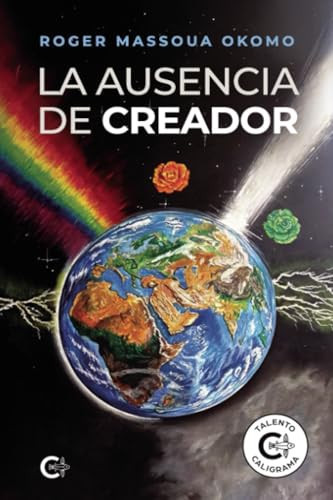 La ausencia de Creador (Spanish Edition)
