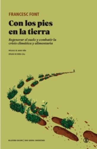 Con los pies en la tierra: Regenerar el suelo y combatir la crisis climática y alimentaria