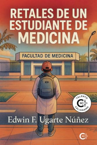 Retales de un estudiante de medicina (Spanish Edition)