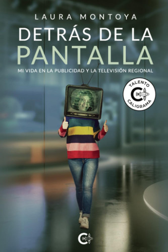 Detrás de la pantalla: Mi vida en la publicidad y la televisión regional (Spanish Edition)