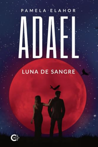 Adael: Luna de Sangre (Spanish Edition)