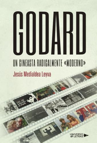 GODARD: Un cineasta radicalmente «moderno» (Spanish Edition)