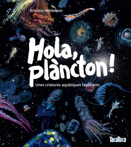 Hola, plàncton! Unes criatures aquàtiques fascinants