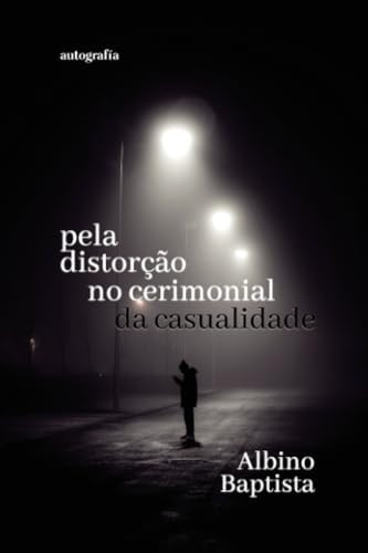 Pela Distorção no Cerimonial da Casualidade (Portuguese Edition)