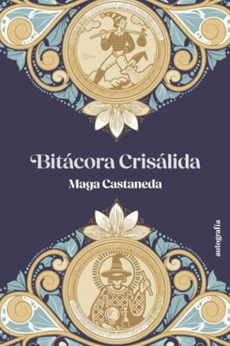 Bitácora crisálida (Spanish Edition)