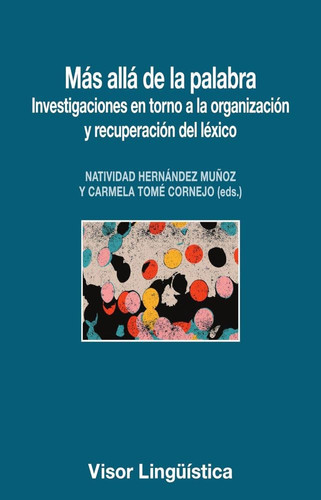 Más allá de la palabra: Investigaciones en torno a la organización y recuperación del léxico