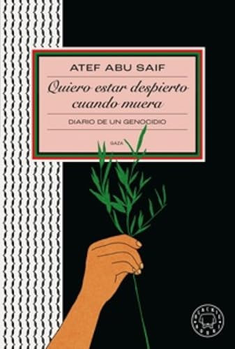 Quiero estar despierto cuando muera: Diario de un genocidio