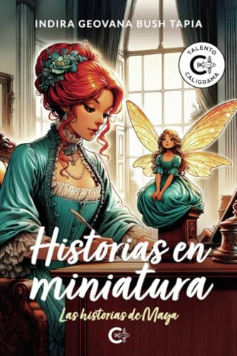 Historias en miniatura: Las historias de Maya (Spanish Edition)
